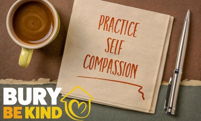 Bury Be Kind to Yourself – Self-Compassion Blog