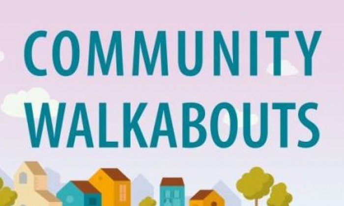 Upcoming Community Walkabouts